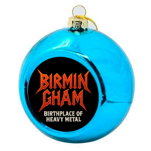 Birmingham - Birthplace of Heavy Metal - colourful christmas bauble by Ms Doodle