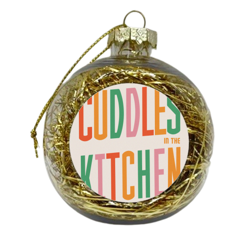 Birthday Cuddles In the Kitchen Yeah - xmas bauble by Lisa Wardle