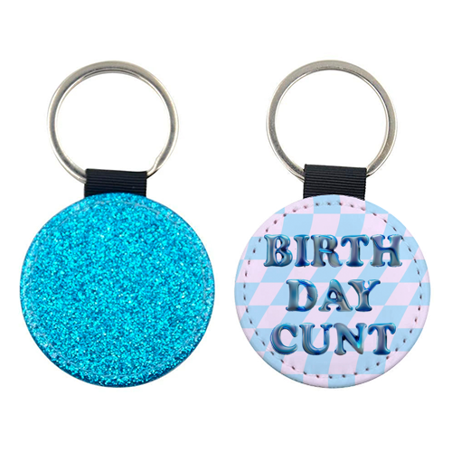 Birthday Cunt - keyring by Ms Doodle