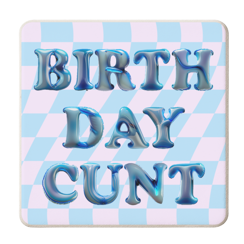 Birthday Cunt - personalised beer coaster by Ms Doodle