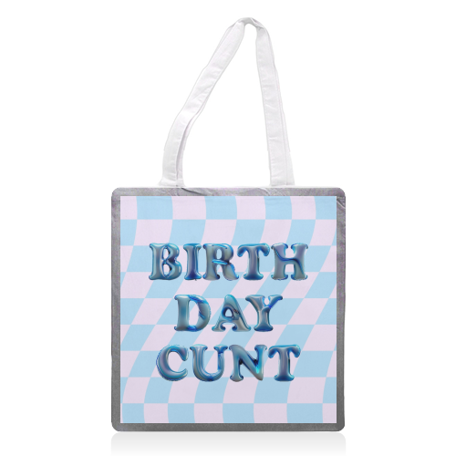 Birthday Cunt - printed canvas tote bag by Ms Doodle