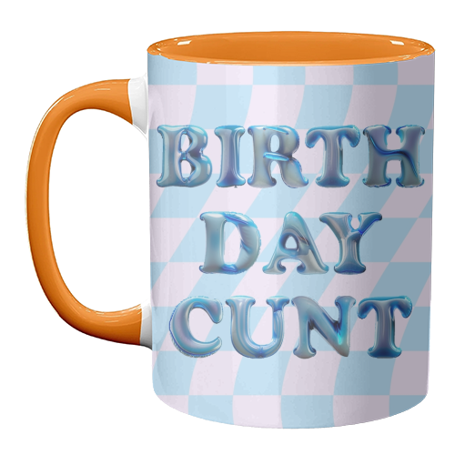 Birthday Cunt - unique mug by Ms Doodle