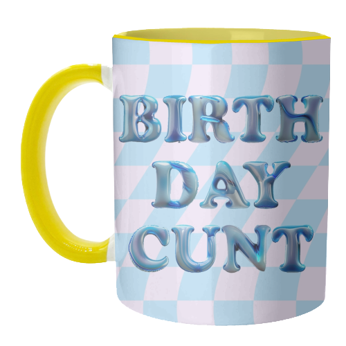 Birthday Cunt - unique mug by Ms Doodle