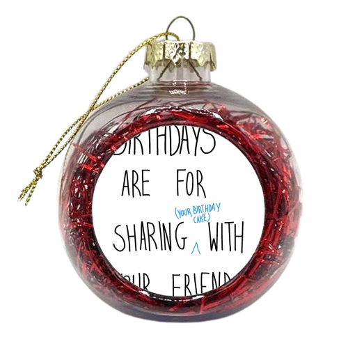 Birthday sharing blue - xmas bauble by Anon