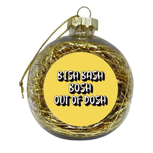Bish Bash Bosh - xmas bauble by Giddy Kipper