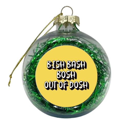 Bish Bash Bosh - xmas bauble by Giddy Kipper