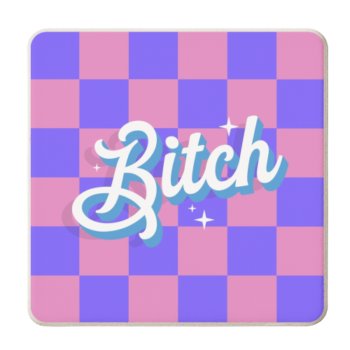 Bitch checkerboard - personalised beer coaster by The Girl Next Draw