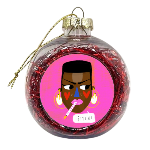 BITCH - xmas bauble by Nichola Cowdery