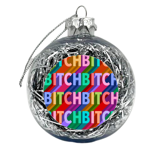 Bitch repeating pattern print - xmas bauble by The Girl Next Draw