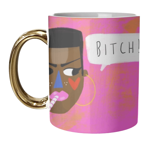 BITCH - unique mug by Nichola Cowdery