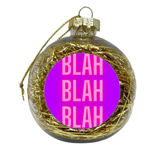 Blah Blah Blah - xmas bauble by Proper Job Studio