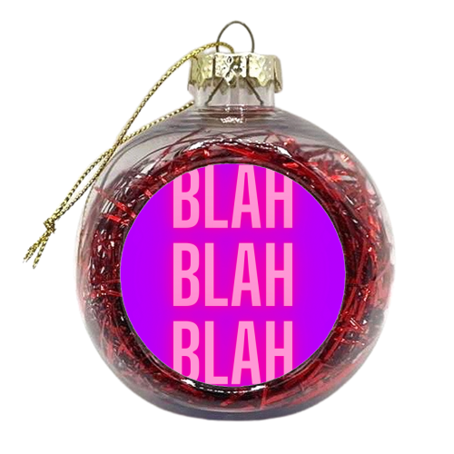 Blah Blah Blah - xmas bauble by Proper Job Studio
