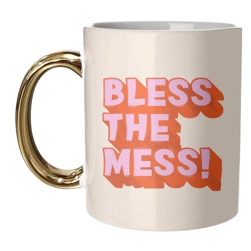 Bless The Mess! - unique mug by Ania Wieclaw