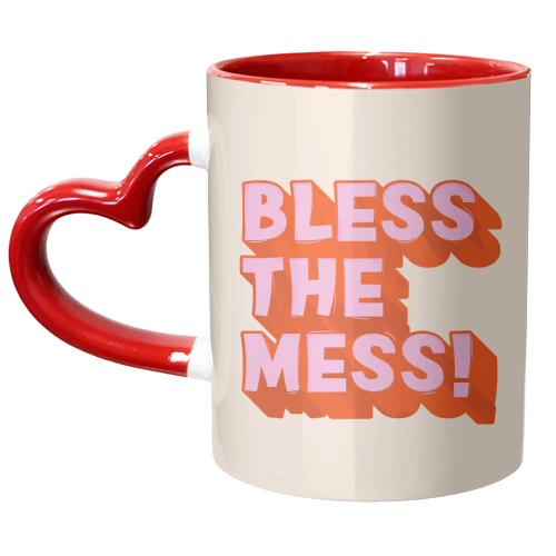 Bless The Mess! - unique mug by Ania Wieclaw