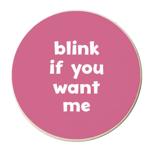 Blink if you want me - personalised beer coaster by Giddy Kipper