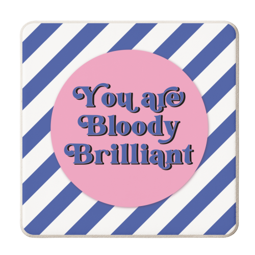 Bloody Brilliant - personalised beer coaster by Mad Philomena