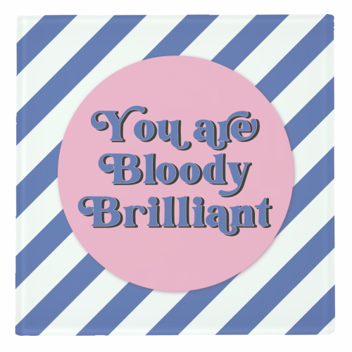 Bloody Brilliant - personalised beer coaster by Mad Philomena
