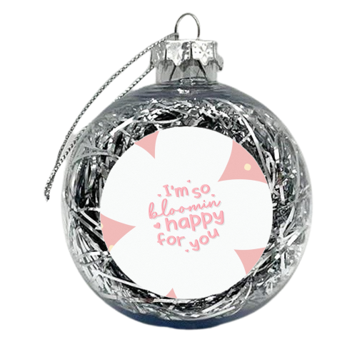 Bloomin happy for your floral print - xmas bauble by The Girl Next Draw