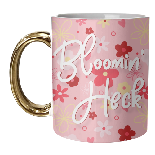 Bloomin heck pink floral print - unique mug by The Girl Next Draw