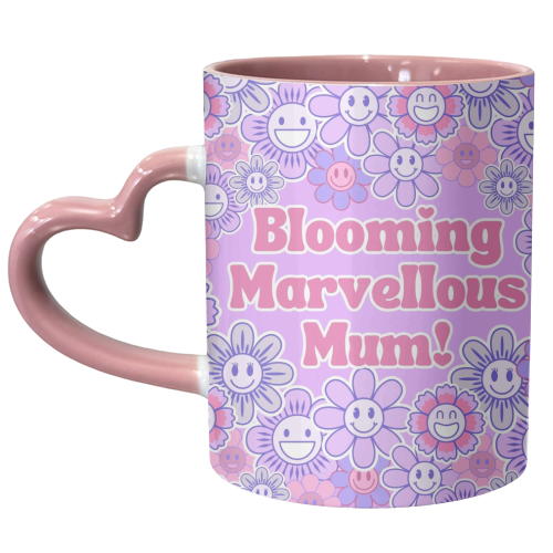 BLOOMING MARVELLOUS MUM! - unique mug by Lilly Rose