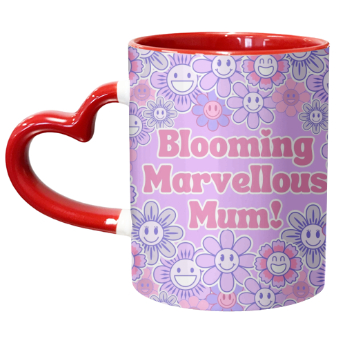 BLOOMING MARVELLOUS MUM! - unique mug by Lilly Rose