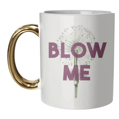Blow Me - unique mug by The 13 Prints