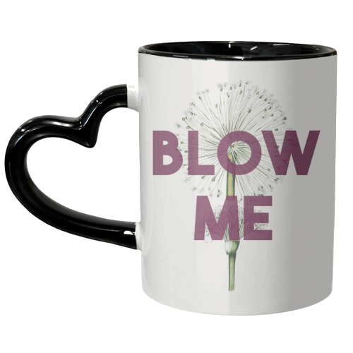 Blow Me - unique mug by The 13 Prints