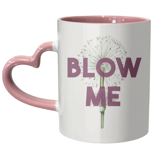 Blow Me - unique mug by The 13 Prints