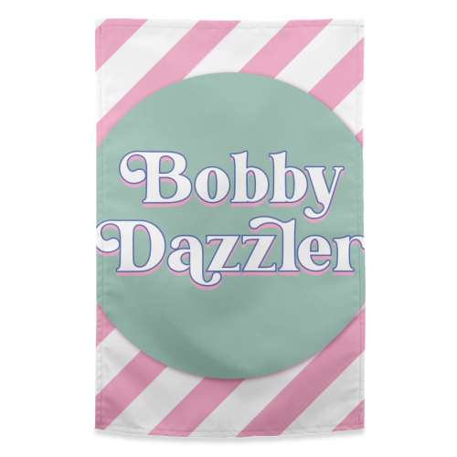 Bobby Dazzler - funny tea towel by Mad Philomena