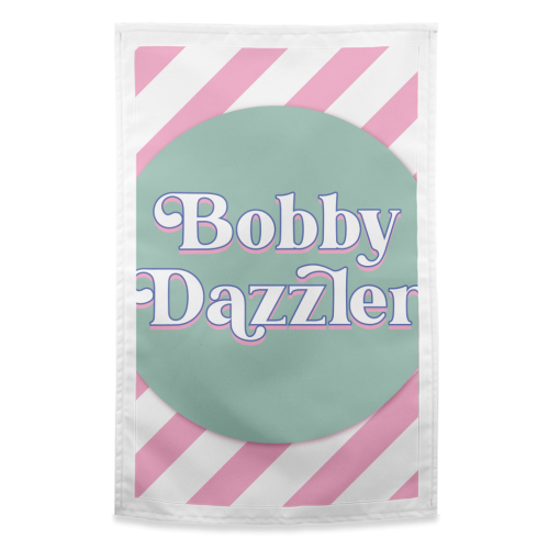 Bobby Dazzler - funny tea towel by Mad Philomena