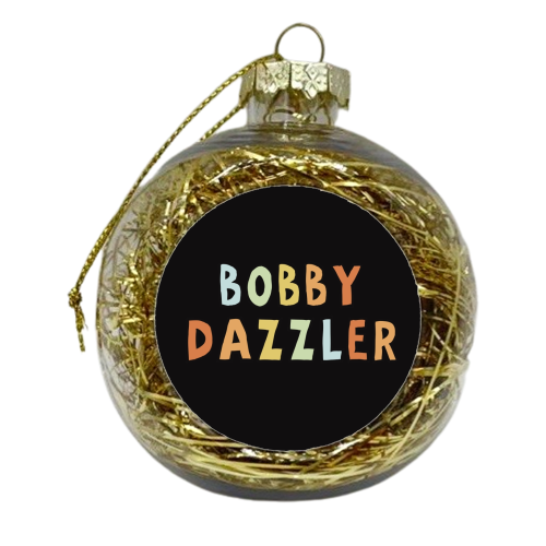 Bobby Dazzler - xmas bauble by Giddy Kipper