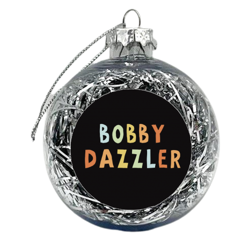 Bobby Dazzler - xmas bauble by Giddy Kipper