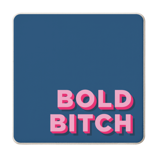 Bold Bitch - personalised beer coaster by AbiGoLucky