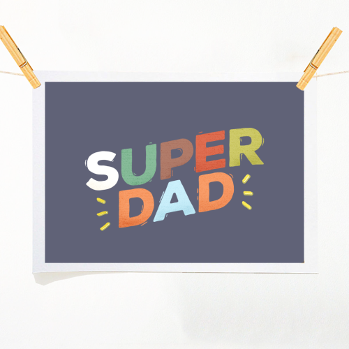 Bold Retro "SUPER DAD" Typography – Colorful Father's Day Design - A1 - A4 art print by Ania Wieclaw