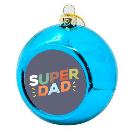 Bold Retro "SUPER DAD" Typography – Colorful Father's Day Design - colourful christmas bauble by Ania Wieclaw