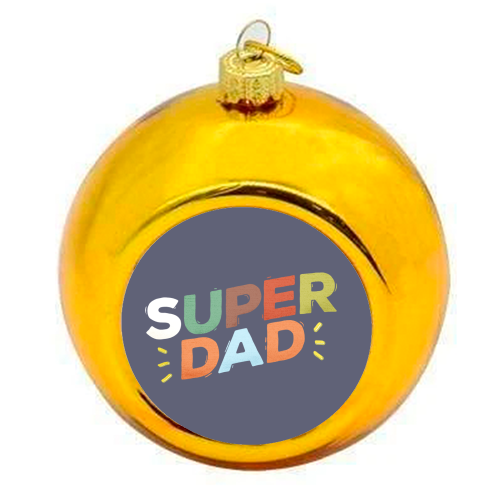 Bold Retro "SUPER DAD" Typography – Colorful Father's Day Design - colourful christmas bauble by Ania Wieclaw