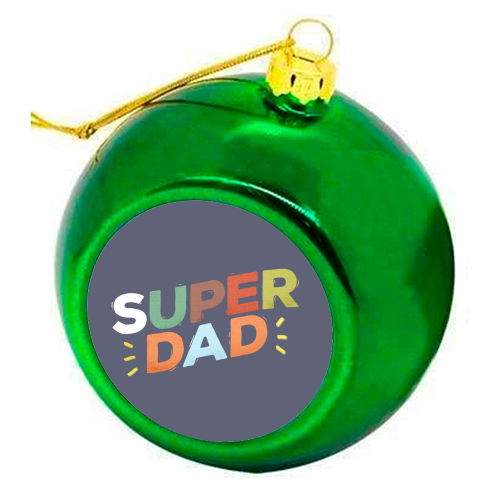 Bold Retro "SUPER DAD" Typography – Colorful Father's Day Design - colourful christmas bauble by Ania Wieclaw