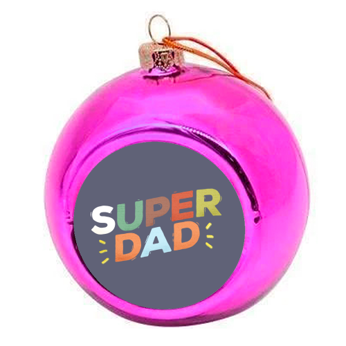 Bold Retro "SUPER DAD" Typography – Colorful Father's Day Design - colourful christmas bauble by Ania Wieclaw