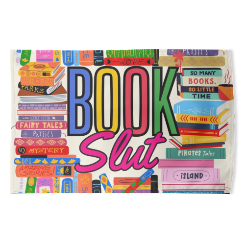 Book Slut - funny tea towel by Lilly Rose
