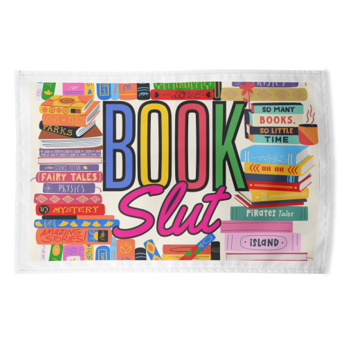 Book Slut - funny tea towel by Lilly Rose