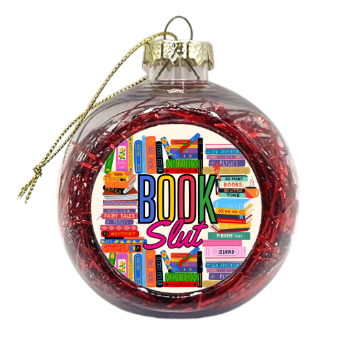 Book Slut - xmas bauble by Lilly Rose