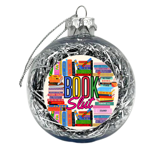 Book Slut - xmas bauble by Lilly Rose