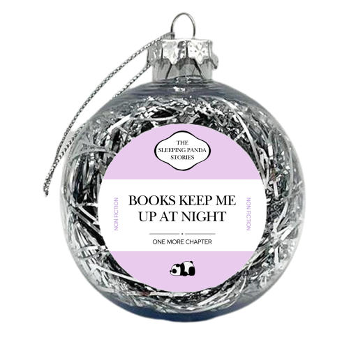 BOOKS KEEP ME UP AT NIGHT - xmas bauble by Ms Doodle