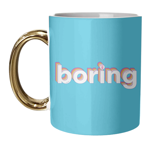 Boring :) - unique mug by Lucy Elliott