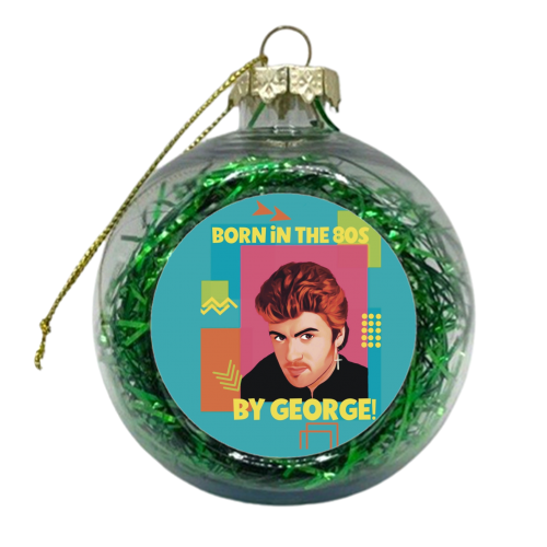 Born in the 80s By George! - xmas bauble by Giddy Kipper