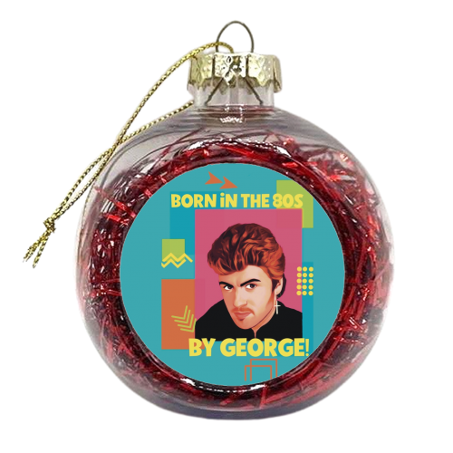 Born in the 80s By George! - xmas bauble by Giddy Kipper