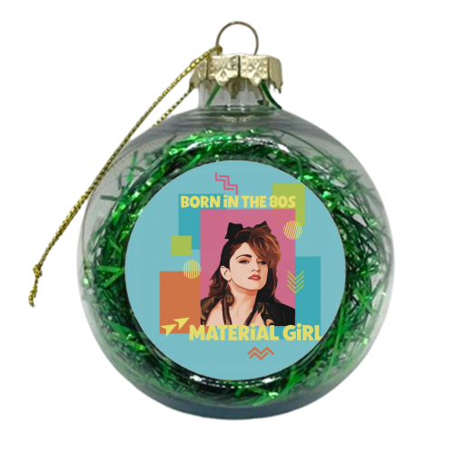Born in the 80s Material Girl - xmas bauble by Giddy Kipper