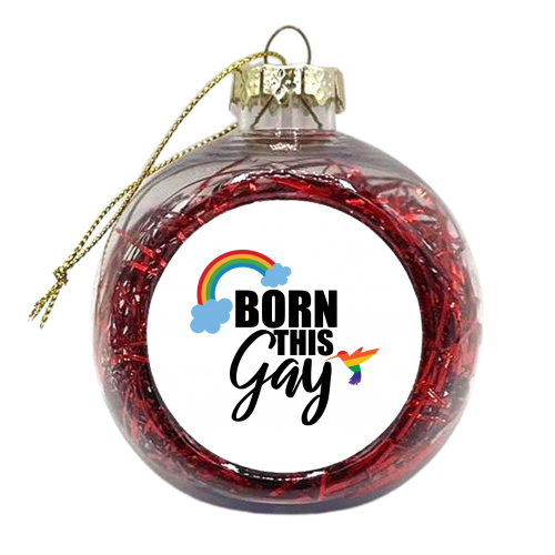 born this gay - xmas bauble by Anastasios Konstantinidis
