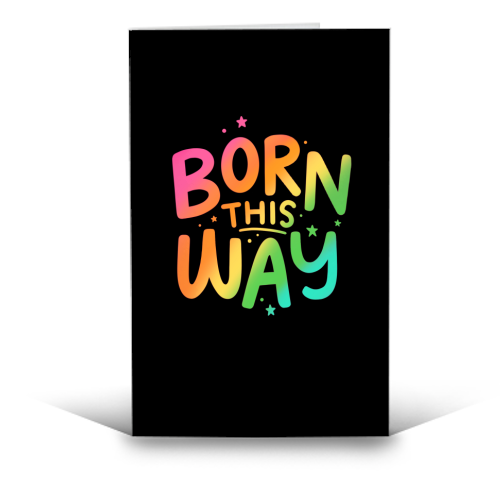 Born this way - funny greeting card by Loren Grosvenor