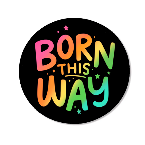 Born this way - Magnet by Loren Grosvenor